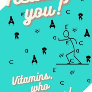 Healthy You!: Vitamins, who knew?
