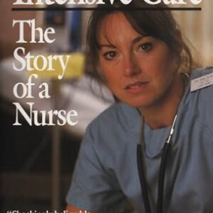 Intensive Care: The Story of a Nurse