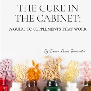The Cure in the Cabinet: A Guide To Supplements That Work