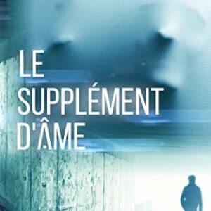 Le Supplement d'Ame