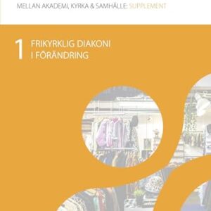 HYBRID Supplement 1: Frikyrklig diakoni i förändring: 3/2