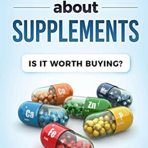Truth about Supplements: Is It Worth Buying?
