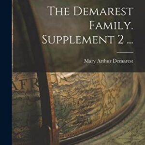 The Demarest Family. Supplement 2 ...