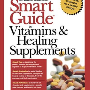 Smart Guide to Vitamins & Healing Supplements