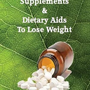 CREATESPACE Diet Supplements & Dietary Aids to Lose Weight