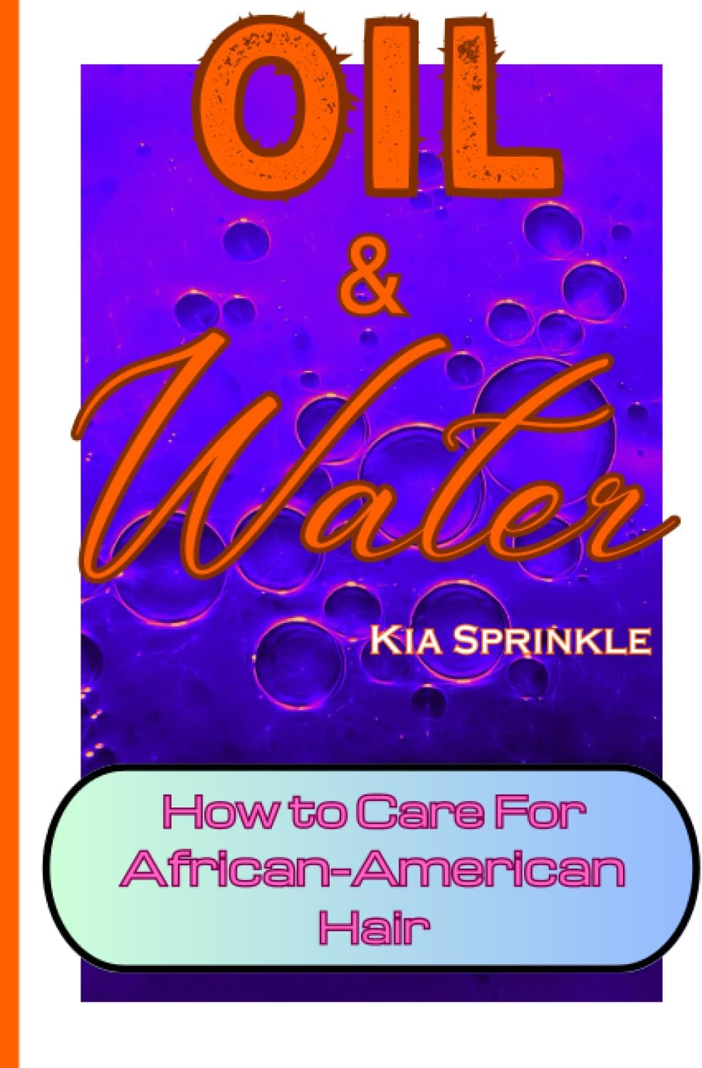 Oil & Water: How to Care for African-American Hair. Curly Hair Care for Women and Girls.