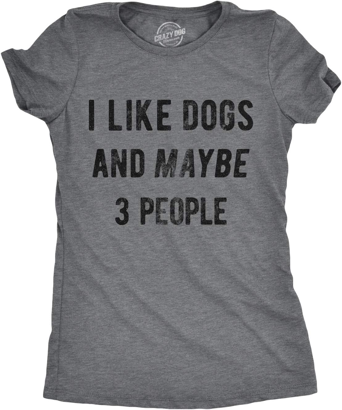 تي شيرتات كريزي دوغ تي شيرت مطبوع عليه عبارة I Like Dogs and Maybe 3 People مطبوع عليه عبارة "I Like Dogs and Maybe 3 People "